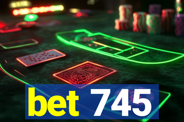 bet 745